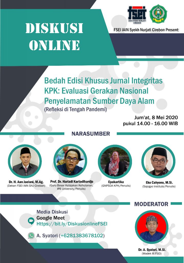 DISKUSI ONLINE FAKULTAS SYARIAH DAN EKONOMI ISLAM (BEDAH EDISI KHUSUS JURNAL INTEGRITAS KPK : EVALUASI GERAKAN NASIONAL PENYELAMATAN SUMBER DAYA ALAM (REFLEKSI DITENGAH PANDEMI))